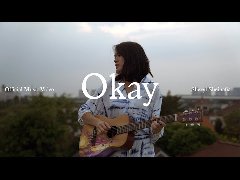 Sheryl Sheinafia - okay (Official Music Video)