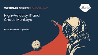 High-Velocity Service Management - IT and Chaos Monkeys (Ep2)