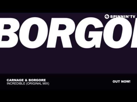 Incredible - Carnage & Borgore - (Original Mix)