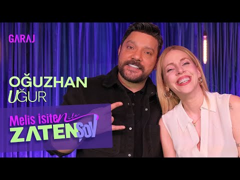 Oğuzhan Uğur | Melis İşiten ile Zaten Şov - 127. Bölüm