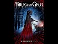 FILME COMPLETO A Bruxa do Gelo Dublado Terror