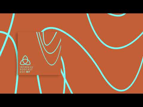 #MinimalHouse | Intaresu Podcast 054 - MF