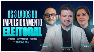 Os 3 lados do impulsionamento eleitoral