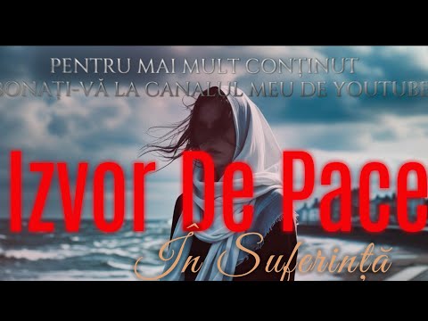 ,,IZVOR DE PACE ÎN_ SUFERINȚĂ”▶️-(MUZICĂ CREȘTINĂ 2025)