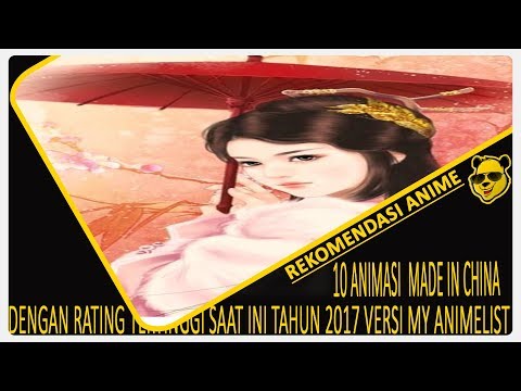 10 animasi buatan china dengan rating tertinggi versi myanimelist 2017