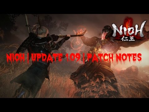 Nioh | Update 1.09 | Patch Notes