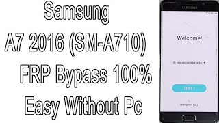 Samsung A7 2016 (SM-A710) FRP Bypass 100% Easy Without Pc | Google Account Remove | Android 7.1
