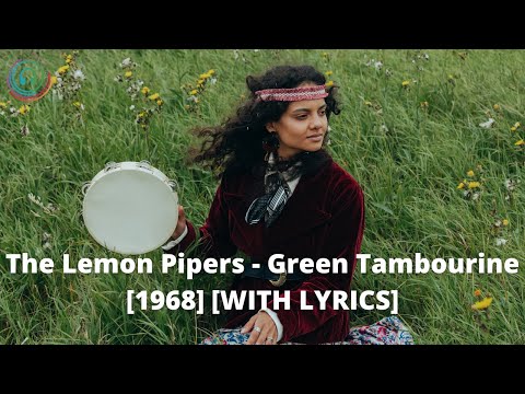 The Lemon Pipers - Green Tambourine [WITH LYRICS] [1968] - Billboard Hot 100 Number 1
