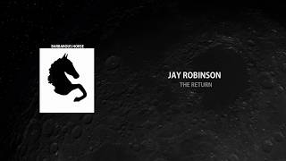 Jay Robinson - The Return