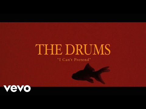 The Drums - I Can't Pretend