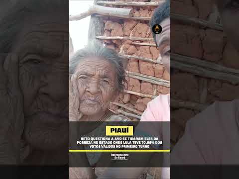 Neto questiona a avó se tiraram eles da pobreza no Piauí