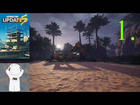 Satisfactory Update 5, Starting Over, EP, 1 - Let's Play