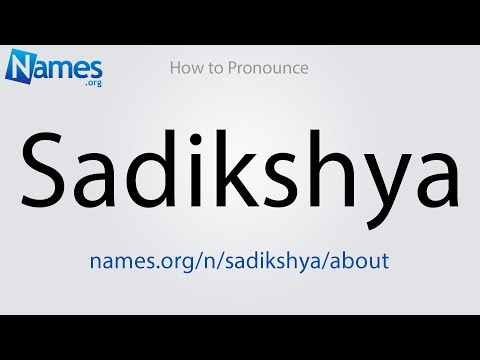 How to Pronounce Sadikshya