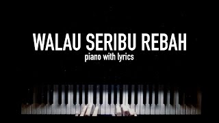 Download lagu Nikita-Walau Seribu Rebah (piano with lyrics) mp3