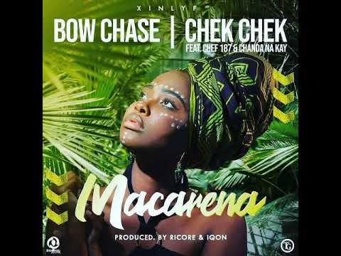 Macarena(bow chase ft chef 187&chanda na kay