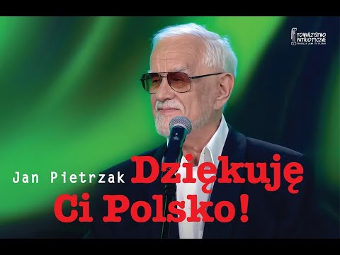 Jan Pietrzak: Dziękuję Ci Polsko!