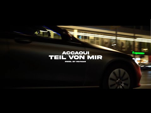 ACCAOUI - Teil von Mir (Official Video)