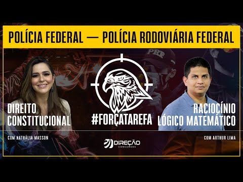 Força Tarefa PF/PRF: Direito Constitucional PF - Aula 1 e RLM PRF - Aula 1