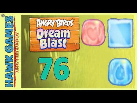 Angry Birds Dream Blast Level 76 - Walkthrough, No Boosters