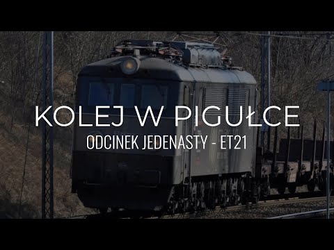 KOLEJ W PIGUŁCE #11 - ET21
