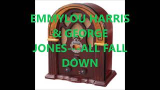 EMMYLOU HARRIS &amp; GEORGE JONES   ALL FALL DOWN