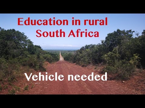 Education in rural South Africa - Vehicle needed
