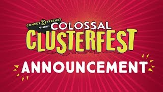 Comedy Central Presents Colossal Clusterfest - Official Lineup Announcement Video