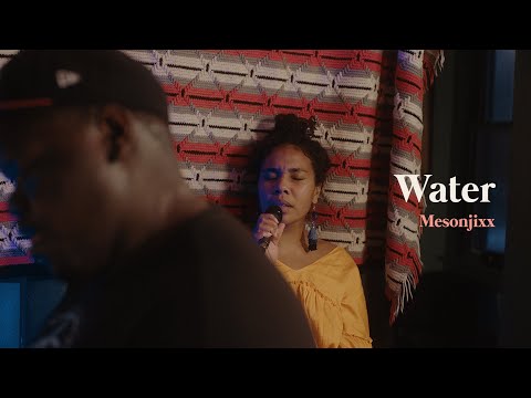Mesonjixx - Water | Life & Times Sessions
