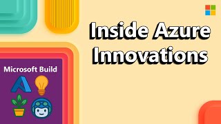 Microsoft Build 2025 - Inside Azure innovations with Mark Russinovich