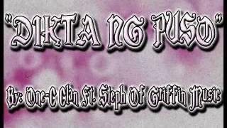 DIKTA NG PUSO By: ONE-C CLAN Ft. STEPH OF GRIFFIN MUSIC - RPN RECORDS 2013