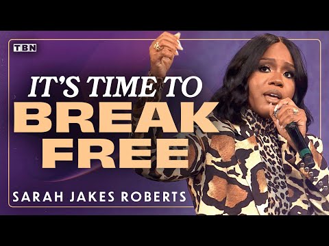 Sarah Jakes Roberts: Break FREE of What's Holding You Back From Your Calling From God | TBN