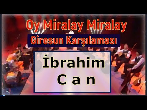 OY MİRALAY (GİRESUN KARŞILAMASI) İBRAHİM CAN/ Voices That Cannot Find a Plae in the Media/ Part 286