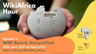 WikiAfrica Hour #3: Just what’s it like to be on the WMF Board?