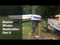 Steve's Boston Whaler Restoration Part 2 - Topside ...