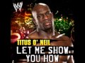 Titus O'Neil New 2014 Theme ''Let Me Show You ...