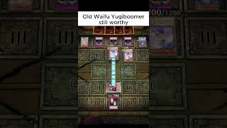 WHEN YUGIOOMER'S WAIFU IS STILL WORTH#ygogxtg #yugiohmasterduel #yugiohmeme #yugiohcommunity