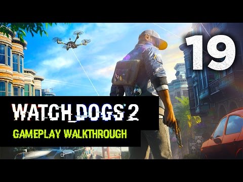 Watch Dogs 2: Gameplay Walkthrough Part 19 [Mission 8: Hacker War] Campaign Walkthrough