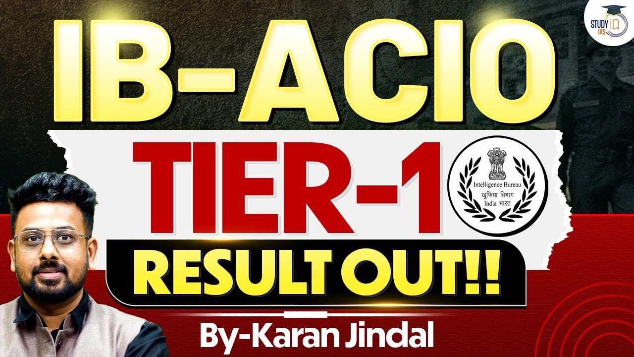 Breaking: IB ACIO Tier 1 Exam Result Declared | Cut-Off & Selection List