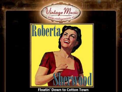 Roberta Sherwood -- Floatin' Down to Cotton Town (VintageMusic.es)