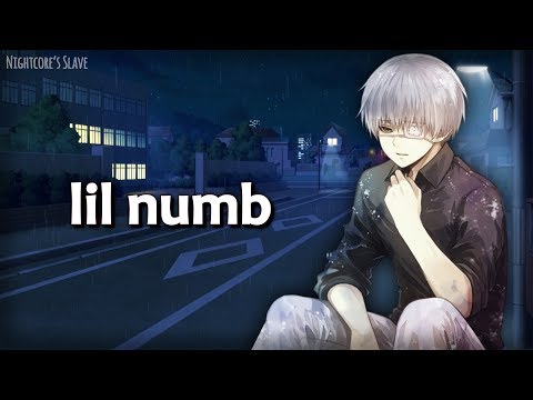 Nightcore - lil numb (Lyrics)  [lil happy lil sad & teen pregnancy]