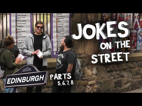 Jokes on the street in Edinburgh - Parts, 5, 6, 7, 8