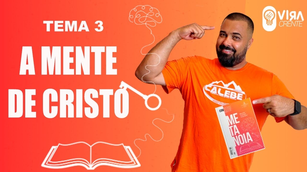 Lição Jovem ES - Metanoia - Tema 3: A Mente de Cristo