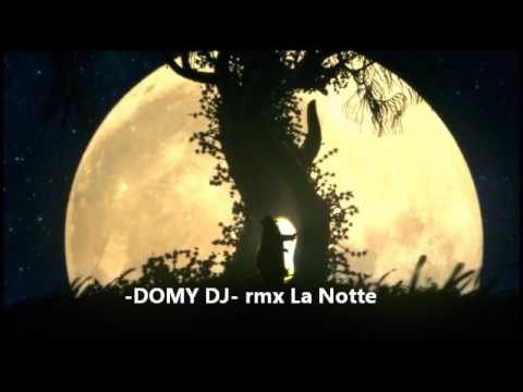 Domy Dj La Notte Remix Lento Violento