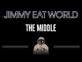 Jimmy Eat World • The Middle (CC) 🎤 [Karaoke] [Instrumental Lyrics]