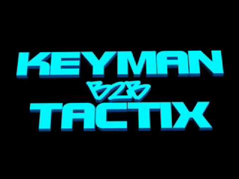 KEYMAN & TACTIX SWITCH IT UP (PT.1)