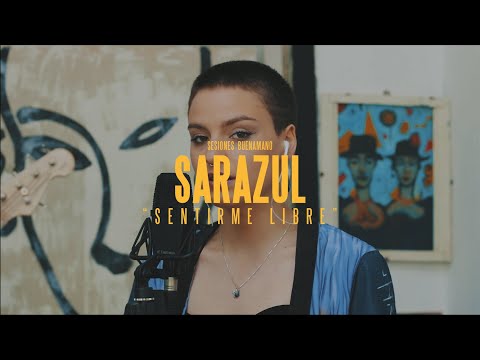 Sarazul - Sentirme Libre / Sesiones Buenamano