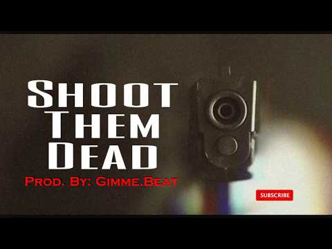 48 bars (3 Verse Challenge) Shoot Them Dead | Prod. by : Gimme.Beat