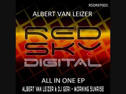 Albert Van Leizer & Dj Geri - Morning Sunrise (Original Mix)
