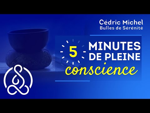 5 minutes de MÉDITATION Pleine conscience avec Cédric Michel