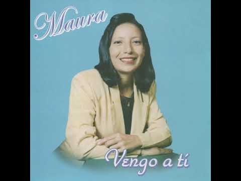Hermana Maura | Cristo es mi Roca